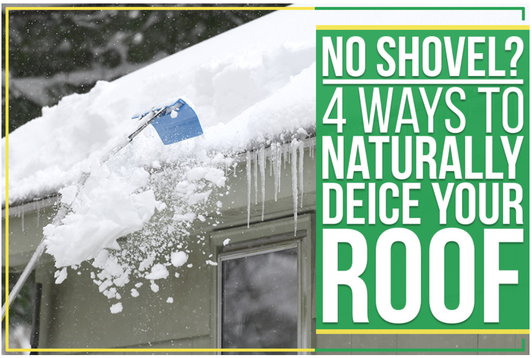 No Shovel? 4 Ways To Naturally Deice Your Roof